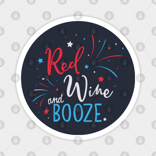 Red Wine and Booze Independence Day party Magnet by Finji
